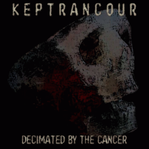 Keptrancour : Decimated by the Cancer